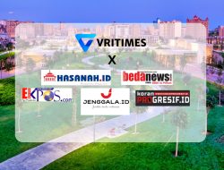 VRITIMES Memperluas Jaringan Media dengan Kemitraan Strategis bersama BedaNews.com, Hasanah.id, KoranProgresif.id, Jenggala.id, dan Ekpos.com