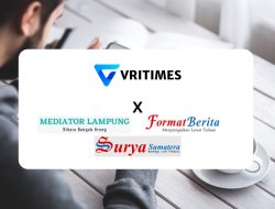 VRITIMES Mengukuhkan Kemitraan Media dengan SuryaSumatera.com, FormatBerita.com, dan MediaTorLampung.com